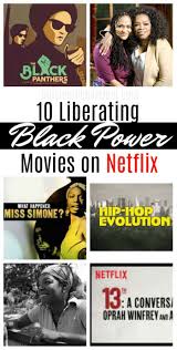 10 Black Power Movies On Netflix Best Movies Right Now Black Power African American Movies Movies