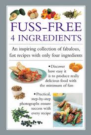 Find your favorite and dig in. Fuss Free 4 Ingredients By Valerie Ferguson Waterstones