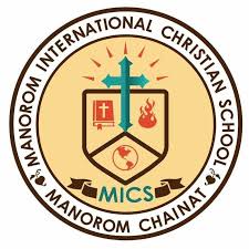 Manorom International Christian School - MICS | Chai Nat
