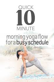 10 Minute Yoga To Start Your Busy Day Free Yoga Video In 2020 Easy Morning Yoga Morning Yoga Morning Yoga Flow