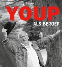 Toen hij zeventien was veranderde hij zijn naam joep in youp en richtte cabaret nar op. Bol Com Youp Als Beroep Youp Van T Hek 9789400405752 Boeken