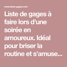 Liste De Gages A Faire Lors D Une Soiree En Amoureux Ideal Pour Briser La Routine Et S Amuser En Couple En 2020 Jeux En Couple Jeux Couple Jeux De Gages