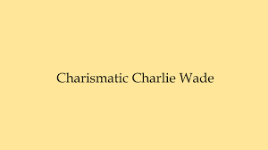 Ketika anda membaca pdf atau bentuk buku dari novel ini, anda akan mengetahui bahwa dalam. The Charismatic Charlie Wade Novel Story Of Powerful Son In Law Xperimentalhamid
