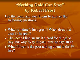 Ppt Nothing Gold Can Stay Powerpoint Presentation Free Download Id 6096342