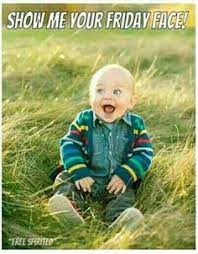 Check spelling or type a new query. 13 It S Friday Baby Ideas Its Friday Quotes Friday Humor Friday Quotes Funny