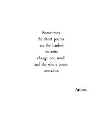 The Short Ones Atticuspoetry Atticuspoetry Avocado Poems Hahaha Funny Poems Short Poems Short Funny Poems