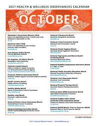 Below is a selected list of national health observances, holidays, and other special times of year and links to additional information. Health And Wellness Observances Calendar National Wellness Institute