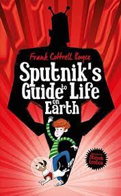 He lives in merseyside with his family. Sputnik S Guide To Life On Earth By Frank Cottrell Boyce