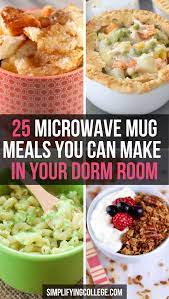 25 Yummy Microwave Mug Meals To Make In Your Dorm Mug Recipes Microwave Cooking Recipes Easy Microwave Recipes