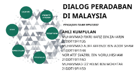 Cabaran dialog peradaban di malaysia antara cabaran utama yang menjadi tribulasi kepada perkembangan proses dialog peradaban di malaysia: Dialog Peradaban Di Malaysia By Muhammad Fikri Hafiz