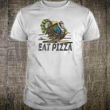 Maybe you would like to learn more about one of these? Official Turkey Eat Pizza Funny Thanksgiving Kids Adult Vegan Premium T Shirt Hoodie Tank Top And Sweater