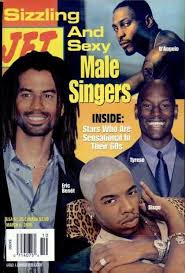 Black American Male Singers 2000s Happy Birthday 2000 Tyrese Jet Magazine Eric Benet Black Magazine