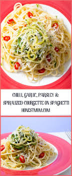 Chilli Garlic Parsley Spiralized Courgette On Spaghetti Easy Pasta Recipes Pretty Food Cooking Recipes