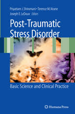 Post Traumatic Stress Disorder Basic Science And Clinical Practice Peter Shiromani Springer