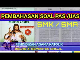 Soal agama katolik kelas xi semester 2 dan kunci jawaban. Soal Dan Kunci Jawaban Agama Katolik Kelas Xi Smk Sma Youtube