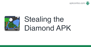 1.0.3 report a new version; Stealing The Diamond Apk 1 0 Juego Android Descargar