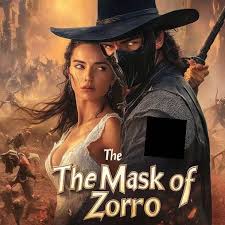 The Mask of Zorro (2025)