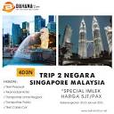 TOUR 2 Negara Singapore Malaysia 4D3N - BAHANA TOUR