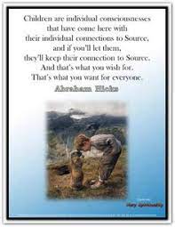 Becoming a parent enters you into a completely new and sometimes overwhelming world. 47 Parenting Ideas Abraham Hicks Abraham Parenting