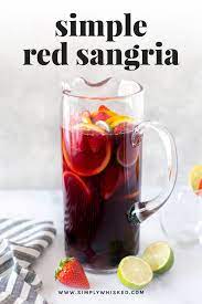 Anything too complex will go missing, while anything. Simple Red Sangria Recipe Simply Whisked