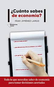 Maybe you would like to learn more about one of these? Cuanto Sabes De Economia Spanish Edition Ebook Largo Inaki Jimenez Amazon De Kindle Shop