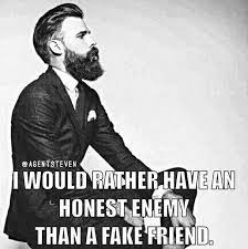 I Would Rather Have An Honest Enemy Than A Fake Friend Life Quotes Quotes Quote Inspirational Inspirational Quotes Boss Quotes Inspirational Quotes Life Quotes