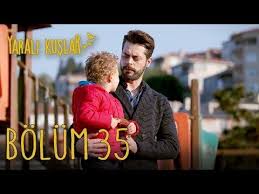 yarali kuslar 35 bolum youtube kus youtube babalar