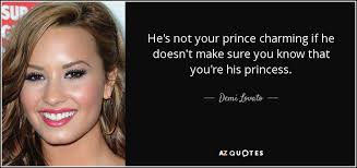 A twist in time 3.4 once upon a time 3.5 cinderella (2015) 3.6 miscellaneous 4 disney parks and other live. Demi Lovato Quote He S Not Your Prince Charming If He Doesn T Make Sure