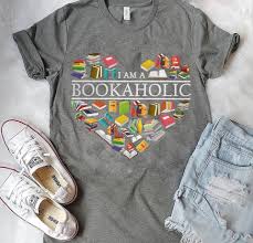Shirt For A Book Lover I Am A Bookaholic Tshirt Grey Gray Apparel Gift Wear Casual Library Read Book Lovers Gifts Fashion Style