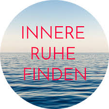 Context sentences for innere ruhe in english. Innere Ruhe Finden Ruth Rocchinotti