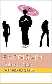 Finding Aimi: (Futa on Male) - Kindle edition by Thereshegoes123.  Literature & Fiction Kindle eBooks @ Amazon.com.
