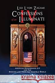 Confessions of an Illuminati Volume IV American Renaissance 2.0 and the  missing link from the I w KrainaKsiazek.pl