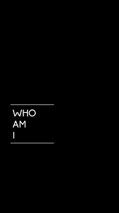 Knowing who you are and what you stand for will help you to make wise decisions when you are under pressure. Who Am I Wallpaper By Sue36 Funny Phone Wallpaper Wallpaper Quotes Phone Screen Wallpaper