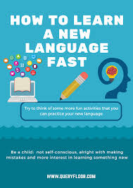 How Do I Quickly And Efficiently Learn A Learn A New Language Education Blog Foreign Language Learning