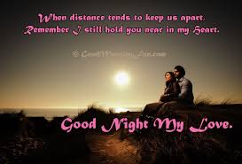  Good Night My Love Quote Never Feel Distance Love Quote Love Me Quotes Night Love Quotes Good Night Love Quotes