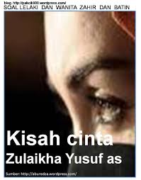 Nabi yusuf dalam godaan zulaikha (nyonya futhifar). Kisah Cinta Zulaikha Yusuf As Jalan Akhirat