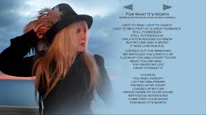 Freedom of speech, then, is sometimes not worth the trouble that comes with it. For What It S Worth W Lyrics Stevie Nicks Youtube