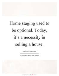 Home staging is an art of design and presentation of the home in the best way possible. Spring Home Selling Tips 2019 Stage Quotes Home Selling Tips Home Staging