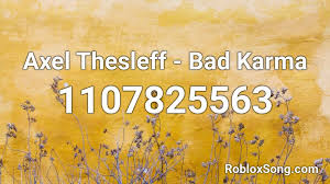 The list includes cool roblox names, rare, best, funny, cute, for girls, boys, aesthetic, 3 letter, 4 letter usernames for roblox. Axel Thesleff Bad Karma Roblox Id Roblox Music Codes