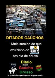 Diario De Um Gaucho Grosso Ditados Gauchos Gaucho De Porto Alegre Ditados Gauchos Porto Alegre
