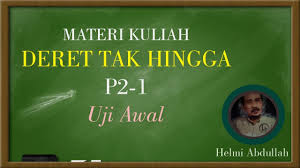 Bila terdapat bilangan positif r sedemikian sehingga deret kuasa ini konvergen untuk. Deret Tak Hingga Uji Konvergen Deret Uji Awal Youtube