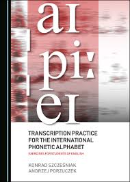 But first, you need to learn what it is, and how to use it. Transcription Practice For The International Phonetic Alphabet Exercises For Students Of English Cambridge Scholars Publishing