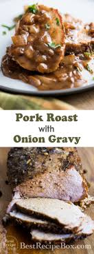 Pork Roast Recipe Or Oven Roast Pork Tenderloin Loin With Onion Gravy Recipe Pork Roast Recipes Roasted Pork Tenderloins Pork Roast In Oven