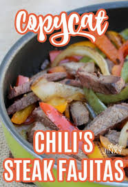 Copycat Chili S Steak Fajitas Recipe Recipe In 2020 Steak Fajita Recipe Fajita Recipe Beef Fajita Recipe