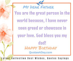 Birthday Wishes For Father Messages Quotes Quotes4day I wish that your day will be filled with so much happiness and love. birthday wishes for father messages