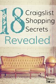 Craigslist is a cheap way to get stuff you need or get rid of stuff you no longer want. 18 Craigslist Shopping Secrets Revealed Bless Er House