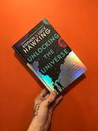 Available in pdf, epub and kindle. Unlocking The Universe By Stephen Hawking And Lucy Hawking October Books