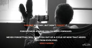 Maybe you would like to learn more about one of these? Forgive And Forget Quotes My Read Dump