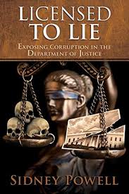 Licensed To Lie By Sidney Powell Sidney Powell Department Of Justice Us Department Of Justice Pdf Books