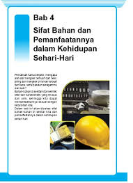Sifat suatu bahan tergantung dari penyusunnya. Bab 4 Sifat Bahan Dan Pemanfatannya Dalam Kehidupan Sehari Hari